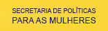 Secretaria de Políticas para as Mulheres